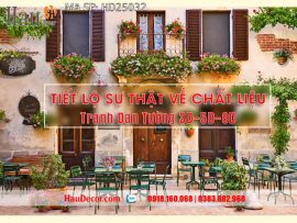 Tiết lộ sự thật về chất liệu Tranh Dán Tường 3D-5D-8D